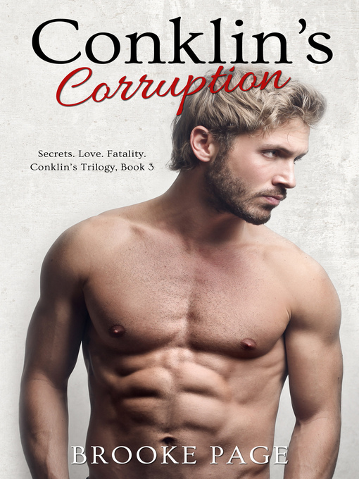 Title details for Conklin's Corruption ( #3) by Brooke Page - Available